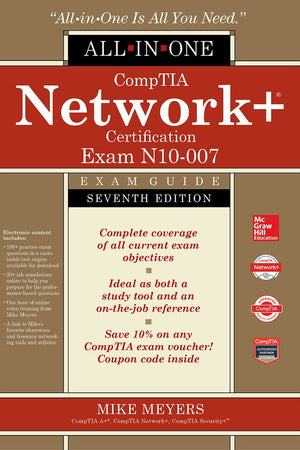 CompTIA Network+ Certification All-in-One Exam Guide, Seventh Edition (Exam N10-007)
