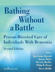 Bathing Without a Battle: Person-Directed Care of Individuals with Dementia (Springer Series on Geriatric Nursing)