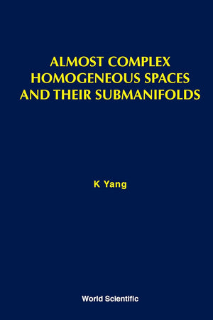 Almost Complex Homogeneous Spaces And Their Submanifolds