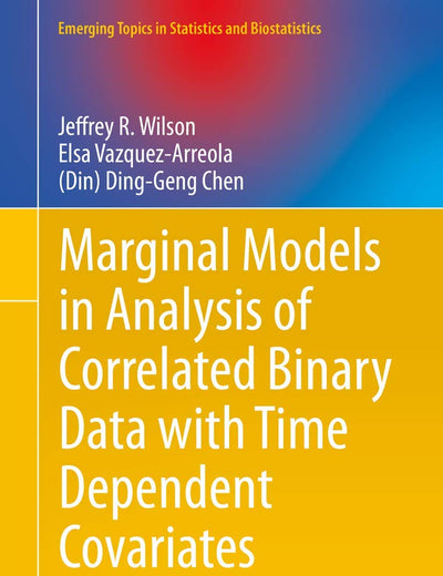 Marginal Models in Analysis of Correlated Binary Data with Time Dependent Covariates (Emerging Topics in Statistics and Biostatistics)