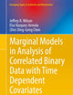 Marginal Models in Analysis of Correlated Binary Data with Time Dependent Covariates (Emerging Topics in Statistics and Biostatistics)