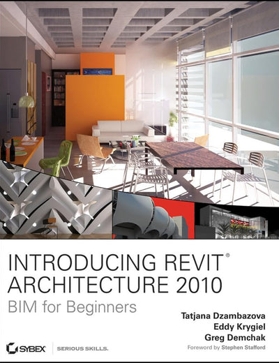 Introducing Revit Architecture 2010: BIM for Beginners