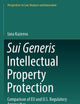 Sui Generis Intellectual Property Protection: Comparison of EU and U.S. Regulatory Approaches (Perspectives in Law, Business and Innovation)