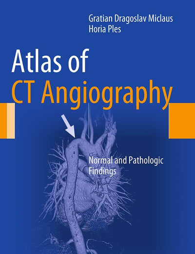Atlas of CT Angiography: Normal and Pathologic Findings