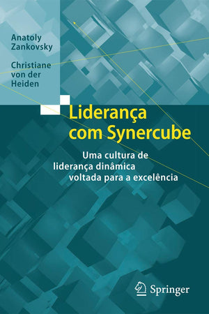 Liderança com Synercube: Uma cultura de liderança dinâmica voltada para a excelência (Portuguese Edition)