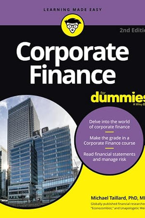 Corporate Finance For Dummies (For Dummies (Business & Personal Finance))
