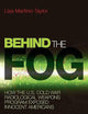 Behind the Fog