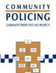 Community Policing: Comparative Perspectives and Prospects (St. in Biology, Economy and Society)