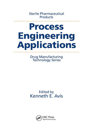 Sterile Pharmaceutical Products: Process Engineering Applications (Flip-Flop Book)