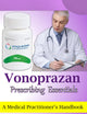 Vonoprazan Prescribing Essentials: A Medical Practitioner’s Handbook