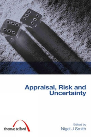 Appraisal, Risk and Uncertainty (Construction Management Series)