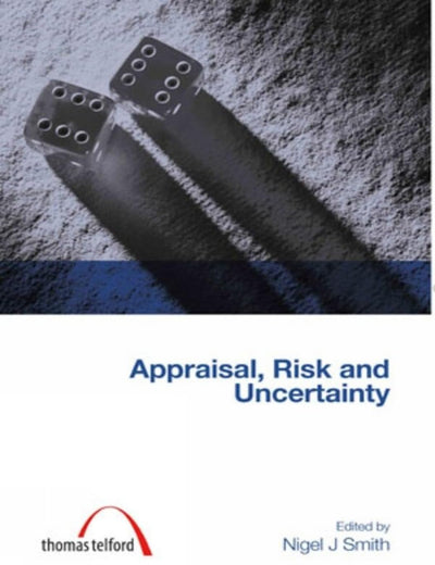 Appraisal, Risk and Uncertainty (Construction Management Series)