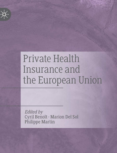 Private Health Insurance and the European Union: EU Legislation at the National Level