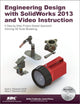 Engineering Design With SolidWorks 2013 and Video Instruction: A Step-by-sept Project Based Approach 3d Solid Modeling
