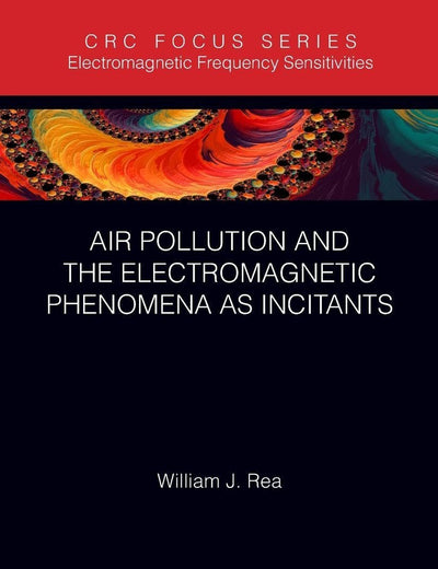 Air Pollution and the Electromagnetic Phenomena as Incitants: Part of the Electromagnetic Frequency Sensitivity Series