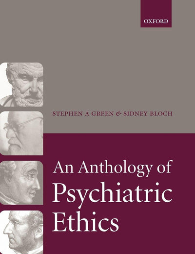 An Anthology of Psychiatric Ethics