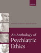 An Anthology of Psychiatric Ethics