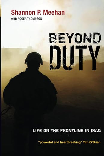 Beyond Duty: Life on the Frontline in Iraq