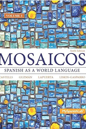 Mosaicos, Volume 1 with MyLab Spanish with Pearson eText -- Access Card Package ( One-semester access)