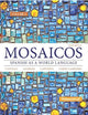 Mosaicos, Volume 1 with MyLab Spanish with Pearson eText -- Access Card Package ( One-semester access)