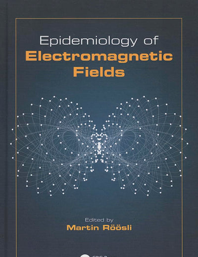Epidemiology of Electromagnetic Fields (Biological Effects of Electromagnetics)