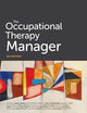 The Occupational Therapy Manager, 6th Edition