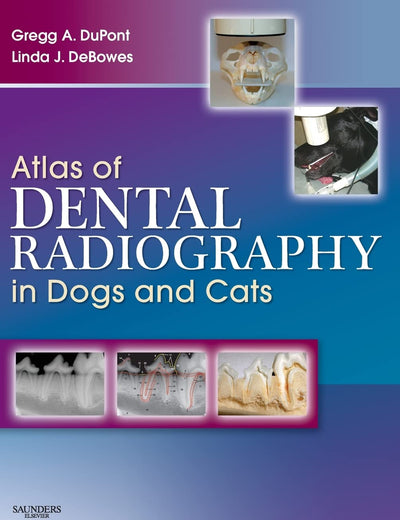 Atlas of Dental Radiography in Dogs and Cats