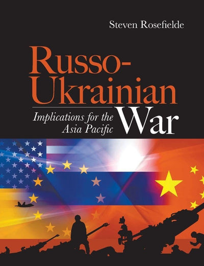Russo-ukrainian War: Implications For The Asia Pacific