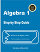 Algebra 1 Step-by-Step Guide: Review for Algebra 1 Book Plus Two Algebra 1 Practice Tests