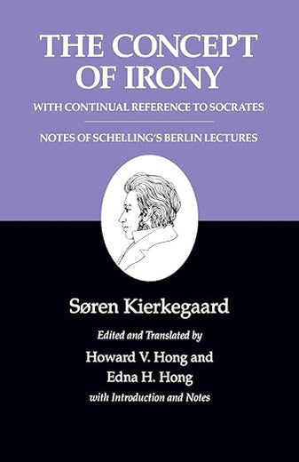 The Concept of Irony/Schelling Lecture Notes : Kierkegaard's Writings, Vol. 2