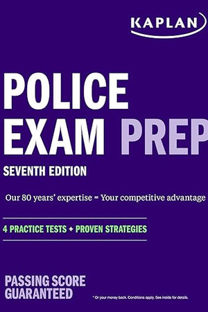 Police Exam Prep 7th Edition: 4 Practice Tests + Proven Strategies (Kaplan Test Prep)