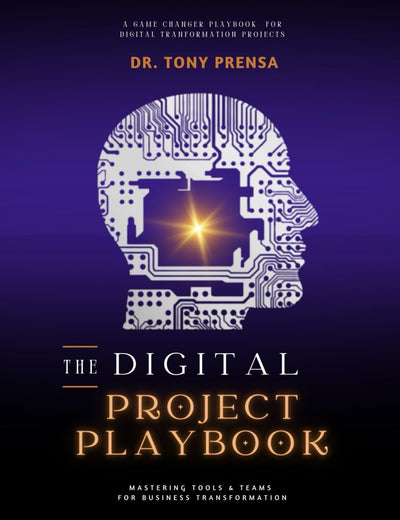 The Digital Project Playbook: Mastering Tools & Teams for Business Transformation