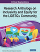 Research Anthology on Inclusivity and Equity for the LGBTQ+ Community