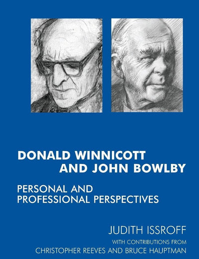 Donald Winnicott and John Bowlby