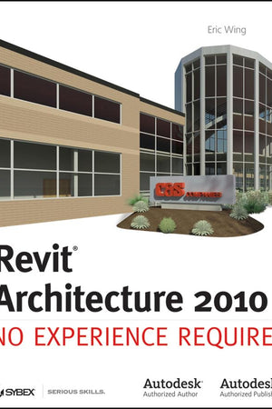 Revit Architecture 2010: No Experience Required