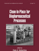 Clean-In-Place for Biopharmaceutical Processes (Drugs and the Pharmaceutical Sciences)
