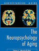 The Neuropsychology of Aging (Understanding Aging)