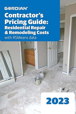 Contractor's Pricing Guide Residential Repair & Remodeling Costs 2023: With Rsmeans Data