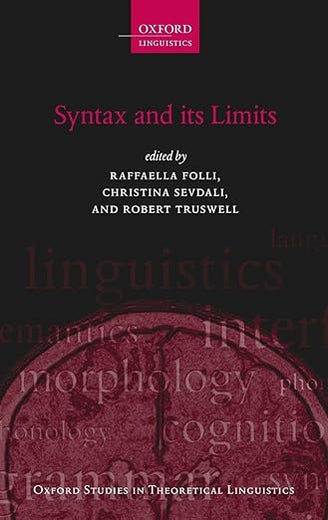 Syntax and its Limits (Oxford Studies in Theoretical Linguistics)