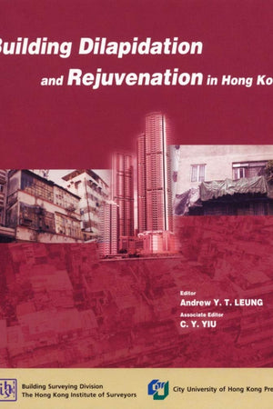 Building Dilapidation and Rejuvenation in Hong Kong
