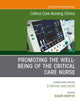 Promoting the Well-being of the Critical Care Nurse, An Issue of Critical Care Nursing Clinics of North America (The Clinics: Nursing, Volume 32-3)