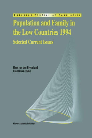 Population and Family in the Low Countries 1994: Selected Current Issues (European Studies of Population, 2)