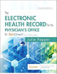 The Electronic Health Record for the Physician’s Office for SimChart for the Medical Office and SimChart for the Medical Office Learning the Medical Office Workflow 2022 Edition