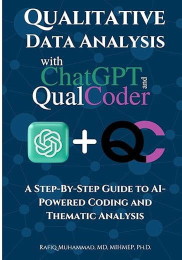 Qualitative Data Analysis With Chatgpt And Qualcoder: A Step-By-Step Guide To AI-Powered Coding And Thematic Analysis (AI-Powered Research Toolkit — A Mastering Research Series)