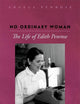 No Ordinary Woman: The Life of Edith Penrose