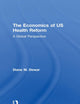 The Economics of US Health Reform