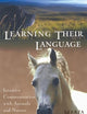 Learning Their Language: Intuitive Communication with Animals and Nature