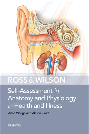 Ross & Wilson Self-Assessment in Anatomy and Physiology in Health and Illness