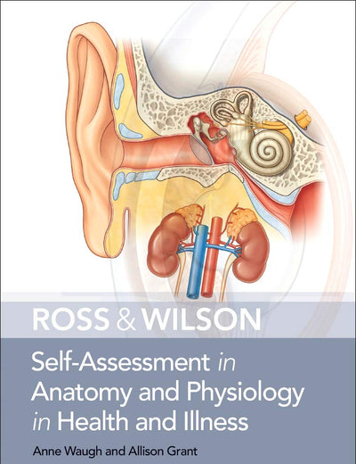 Ross & Wilson Self-Assessment in Anatomy and Physiology in Health and Illness