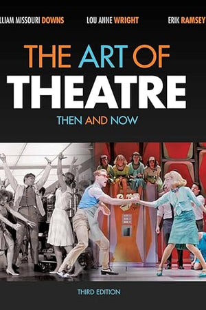 The Art of Theatre: Then and Now